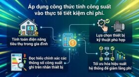 Áp dụng công thức tính công suất vào thực tế tiết kiệm chi phí.