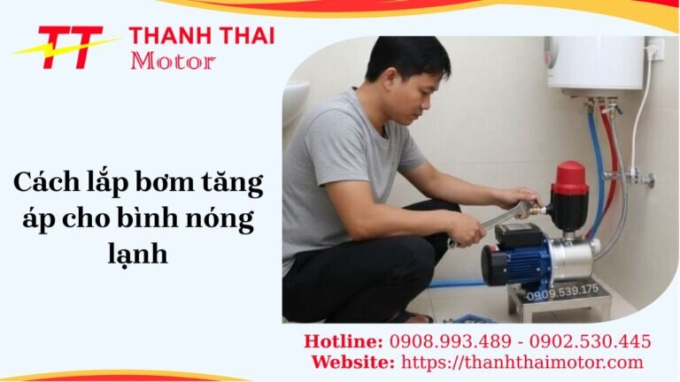 Cách lắp bơm tăng áp cho bình nóng lạnh