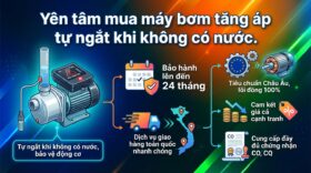 Yên tâm mua máy bơm tăng áp tự ngắt khi không có nước.