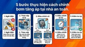 5 bước thực hiện cách chỉnh bơm tăng áp tại nhà an toàn.