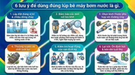 6 lưu ý để dùng đúng lúp bê máy bơm nước là gì.
