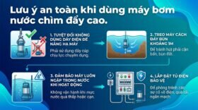 Lưu ý an toàn khi dùng máy bơm nước chìm đẩy cao.