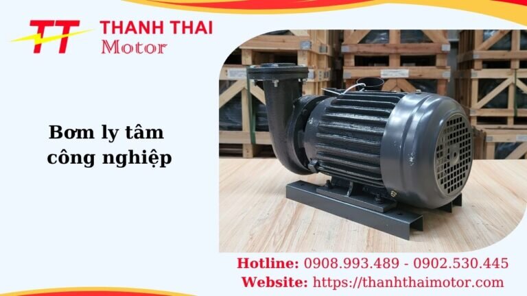 Máy bơm ly tâm công nghiệp chính hãng