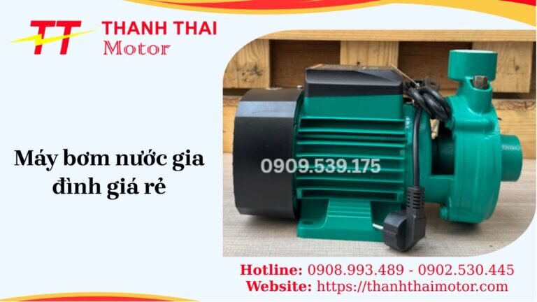 Máy bơm nước gia đình giá rẻ