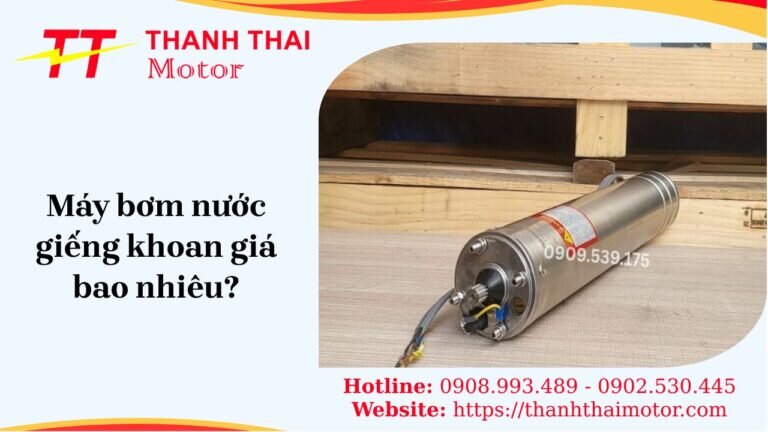 Máy bơm nước giếng khoan giá bao nhiêu