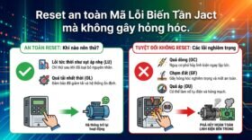 Reset an toàn Mã Lỗi Biến Tần Jact mà không gây hỏng hóc.