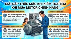 Giải đáp thắc mắc khi kiểm tra tem khi mua motor chính hãng.