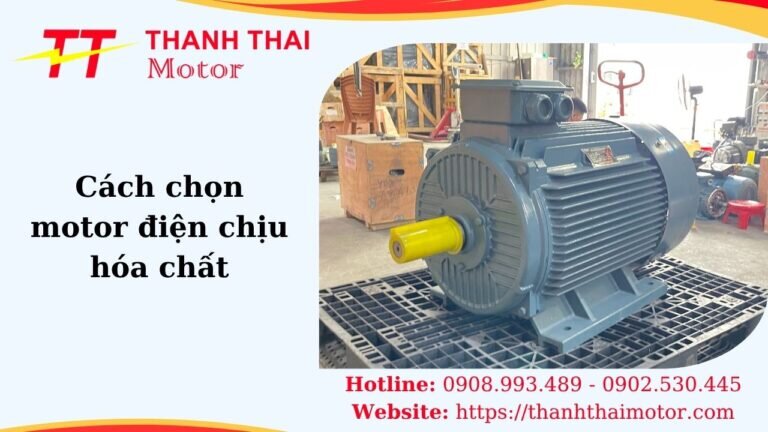 Thumb cách chọn motor điện chịu hóa chất