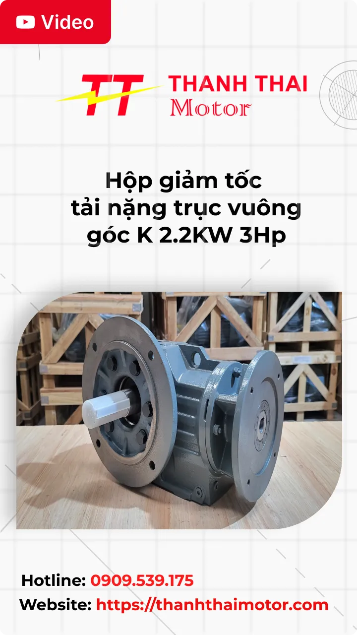 Video review hộp giảm tốc tải nặng trục vuông góc K 2.2KW 3Hp