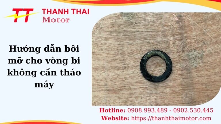 Hình thumb hướng dẫn bôi mỡ cho vòng bi không cần tháo máy