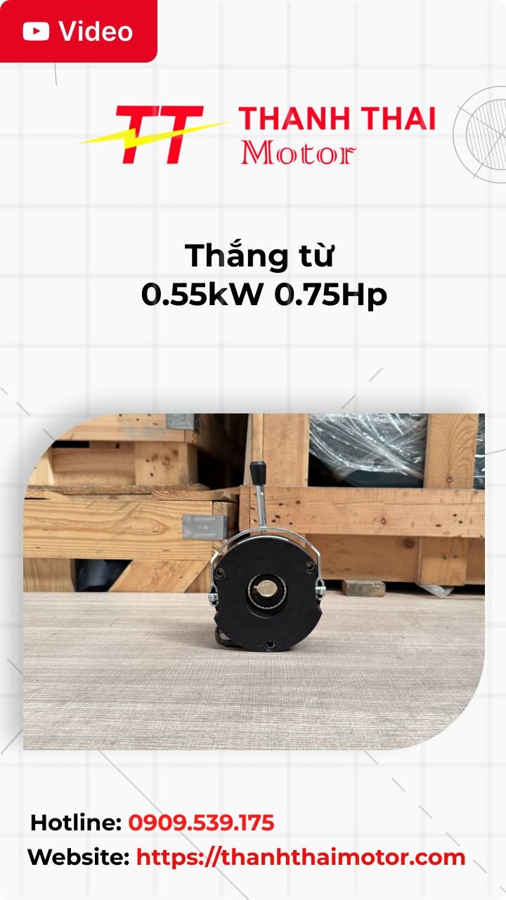 Thắng từ 0.55kW 0.75Hp