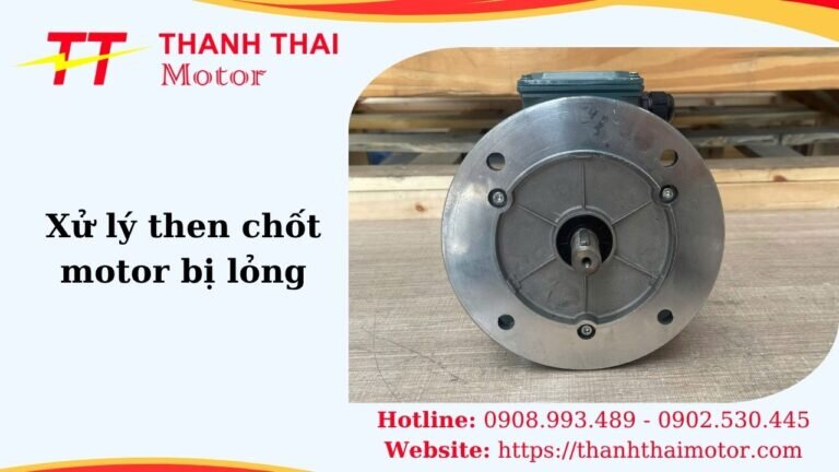 Hình thumb xử lý then chốt motor bị lỏng