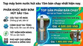 Top máy bơm nước hút sâu 15m bán chạy nhất hiện nay.