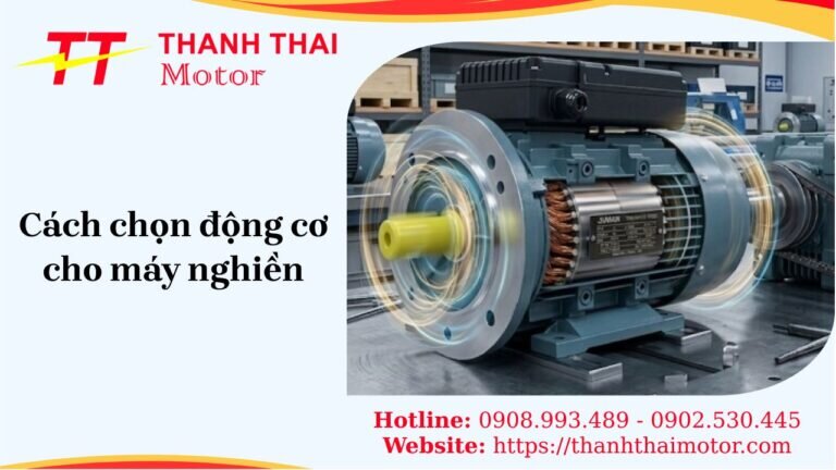 Tư vấn chọn động cơ máy nghiền với 7 tiêu chí không thể bỏ qua