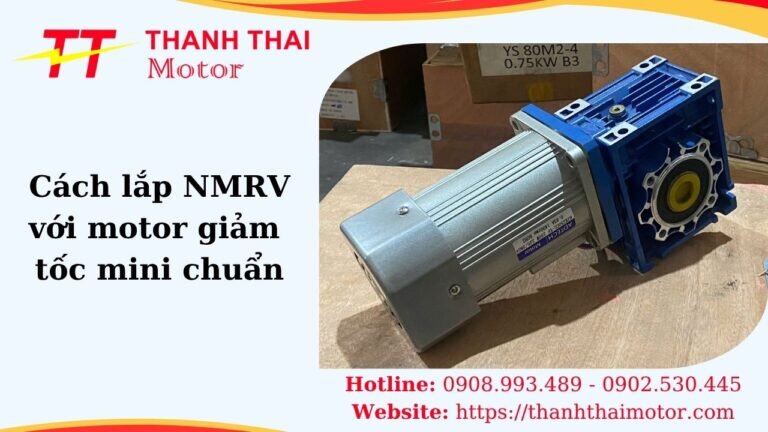 Cách lắp NMRV với motor giảm tốc mini chuẩn