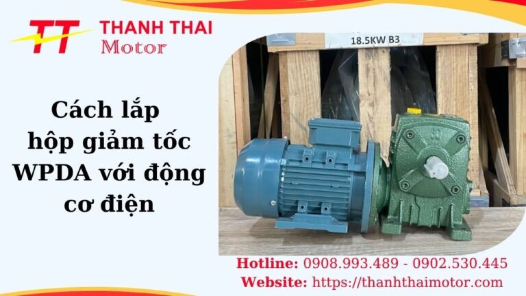 Cách lắp hộp giảm tốc WPDA với động cơ điện