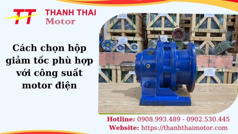 Thumb cách chọn hộp giảm tốc phù hợp với công suất motor điện