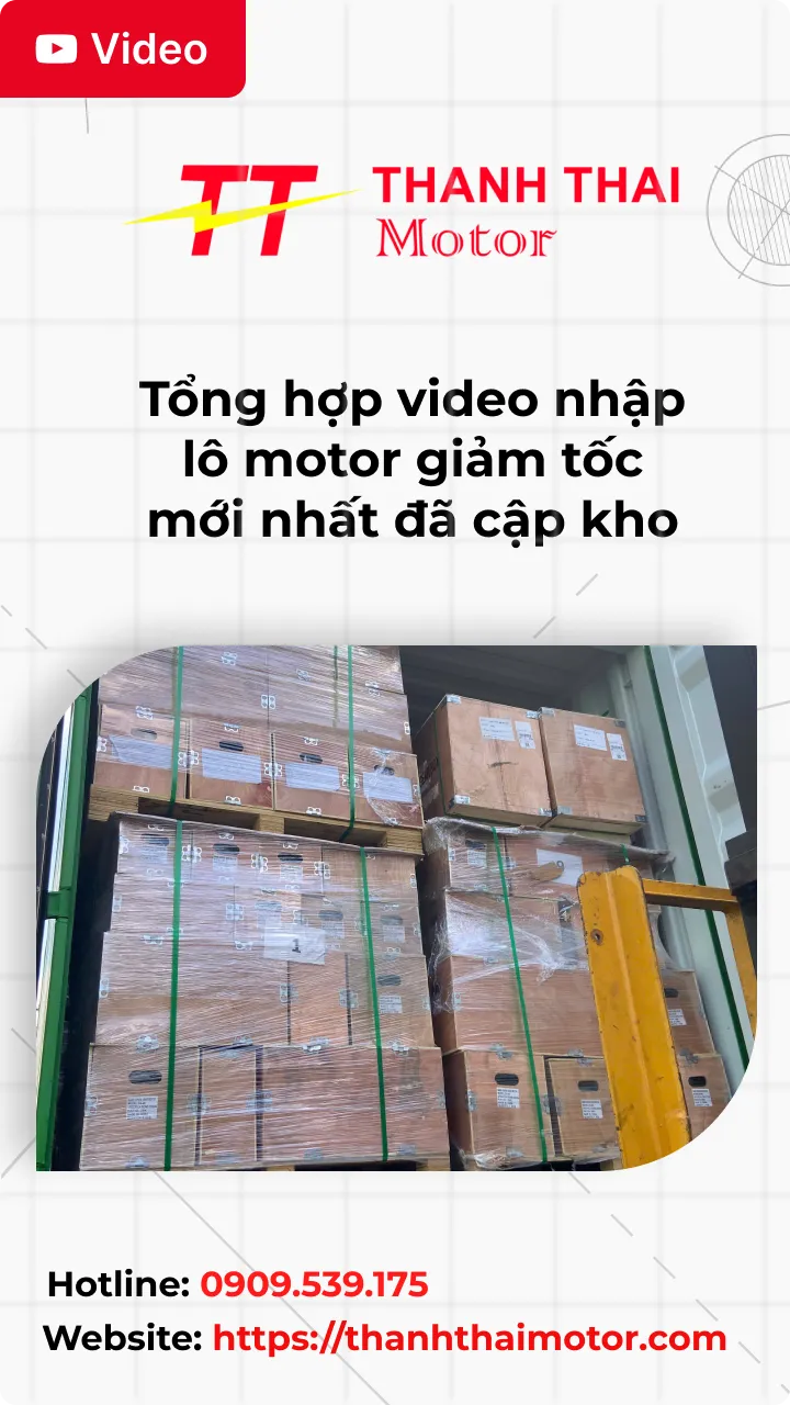 Thumb tổng hợp video nhập lô motor giảm tốc mới nhất đã cập kho sẵn hàng giao toàn quốc