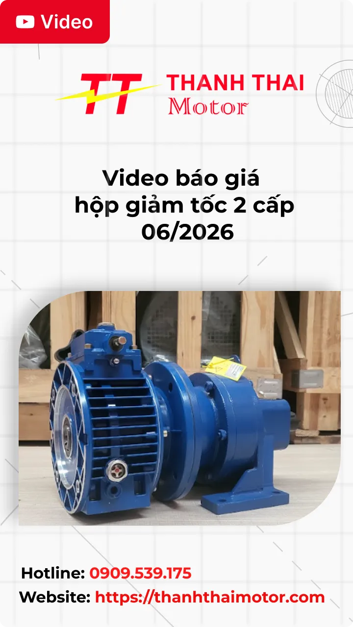 Thumb Video báo giá hộp giảm tốc 2 cấp 06/2026