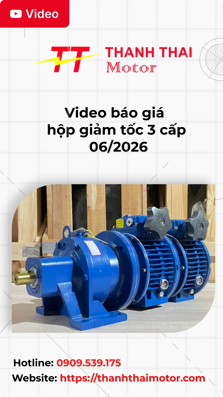Thumb Video báo giá hộp giảm tốc 3 cấp 06/2026
