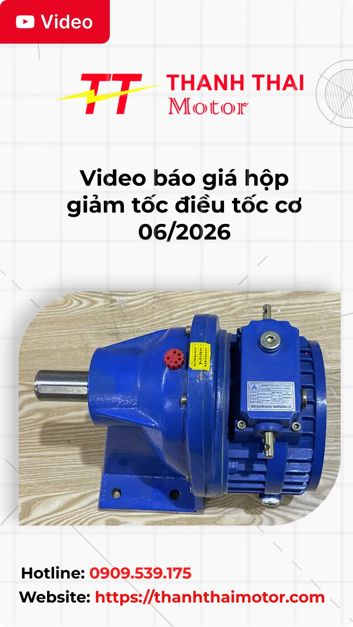 Video báo giá hộp giảm tốc điều tốc cơ tháng 06/2026
