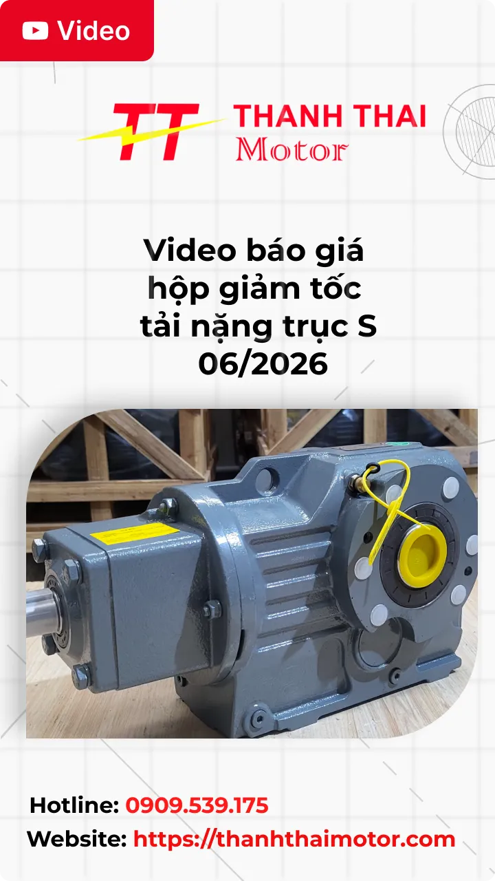 Thumb Video báo giá hộp giảm tốc tải nặng trục S tháng 06/2026