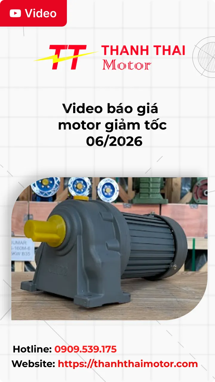 Thumb Video báo giá motor giảm tốc tháng 06/2026