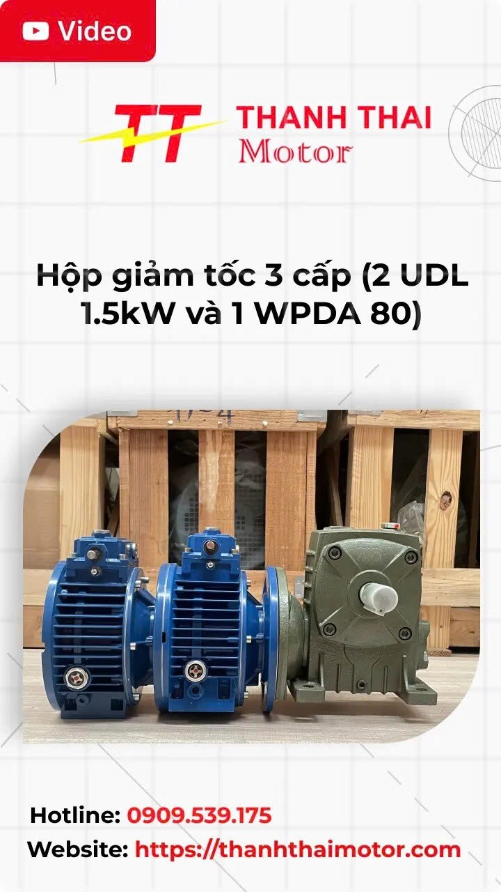 Hộp giảm tốc 3 cấp (2 UDL 1.5kW và 1 WPDA 80)