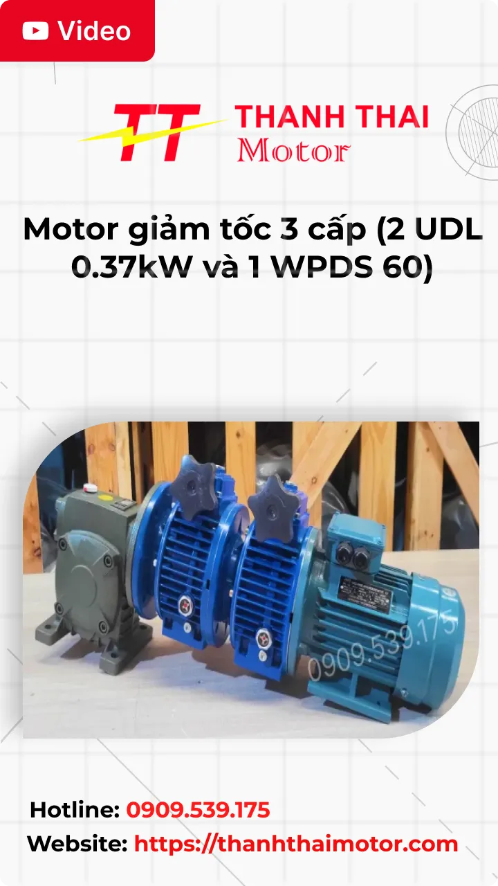 Thumb Video review motor giảm tốc 3 cấp (2 UDL 0.37kW và 1 WPDS 60)