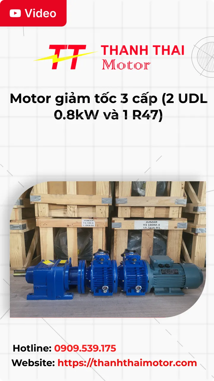 Thumb Video review motor giảm tốc 3 cấp (2 UDL 0.8kW và 1 R47)
