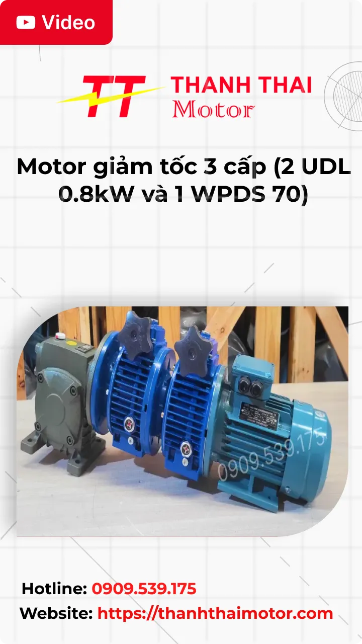 Thumb Video review motor giảm tốc 3 cấp (2 UDL 0.8kW và 1 WPDS 70)