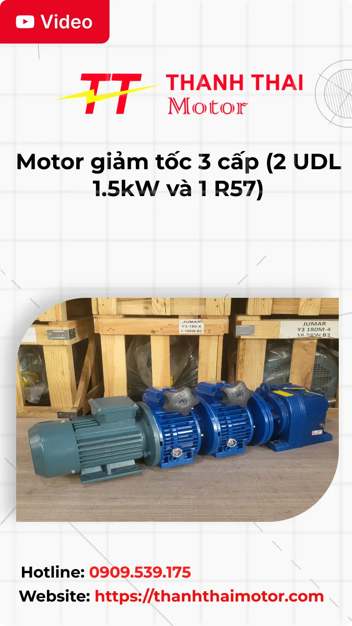 Thumb Video review motor giảm tốc 3 cấp (2 UDL 1.5kW và 1 R57)