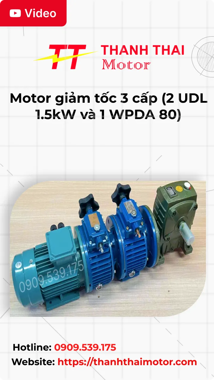 Thumb Video review motor giảm tốc 3 cấp (2 UDL 1.5kW và 1 WPDA 80)