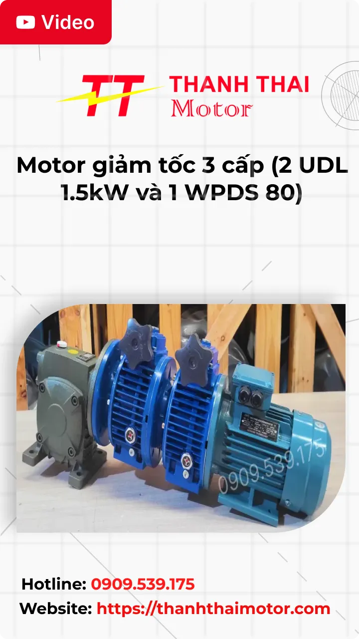 Thumb Video review motor giảm tốc 3 cấp (2 UDL 1.5kW và 1 WPDS 80)
