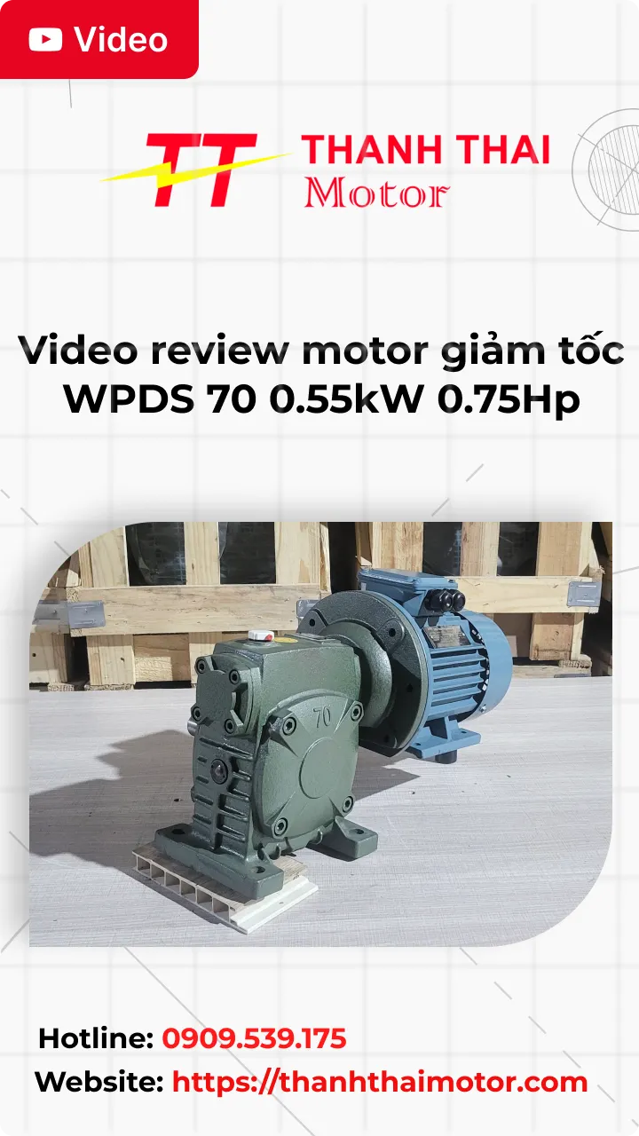 Thumb video review Motor giảm tốc WPDS 70 0.55kW 0.75Hp