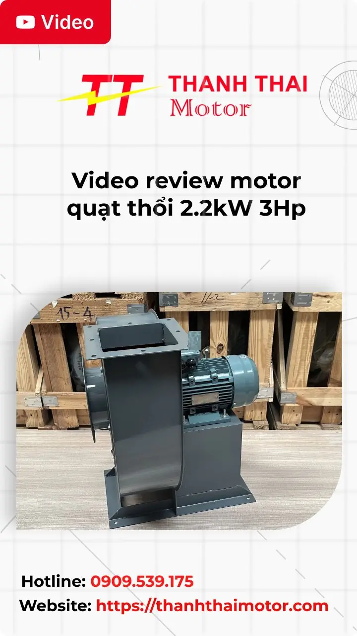 Thumb video review motor quạt thổi 2.2kW 3Hp