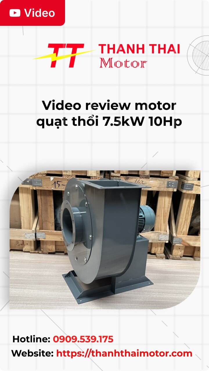 Thumb video review motor quạt thổi 7.5kW 10Hp