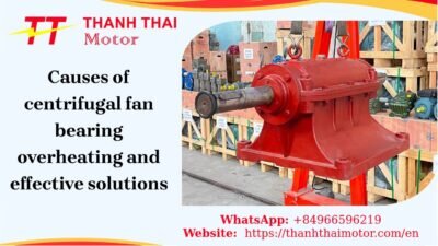 Causes of centrifugal fan bearing overheating and effective solutions