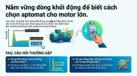 Nắm vững dòng khởi động để biết cách chọn aptomat cho motor lớn.