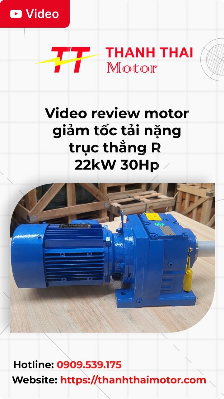 Thumb video review motor giảm tốc tải nặng trục thẳng R 22kW 30Hp