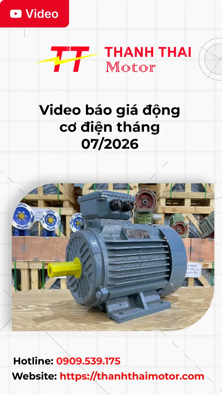 Thumb Video báo giá động cơ điện tháng 07/2026