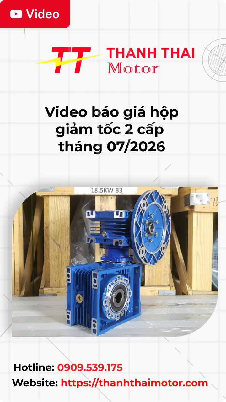 Thumb Video báo giá hộp giảm tốc 2 cấp tháng 07/2026