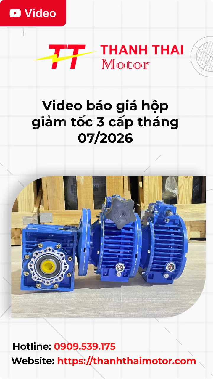 Thumb Video báo giá hộp giảm tốc 3 cấp tháng 07/2026