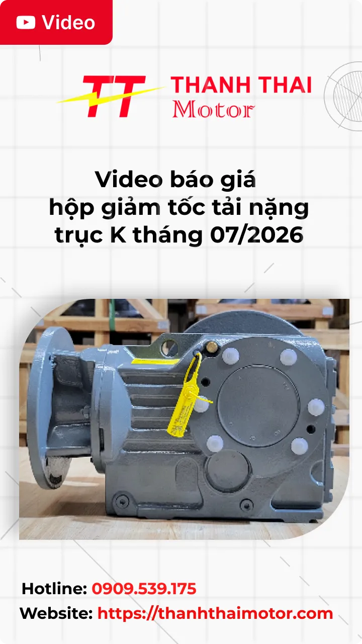 Thumb Video báo giá hộp giảm tốc tải nặng trục K tháng 07/2026