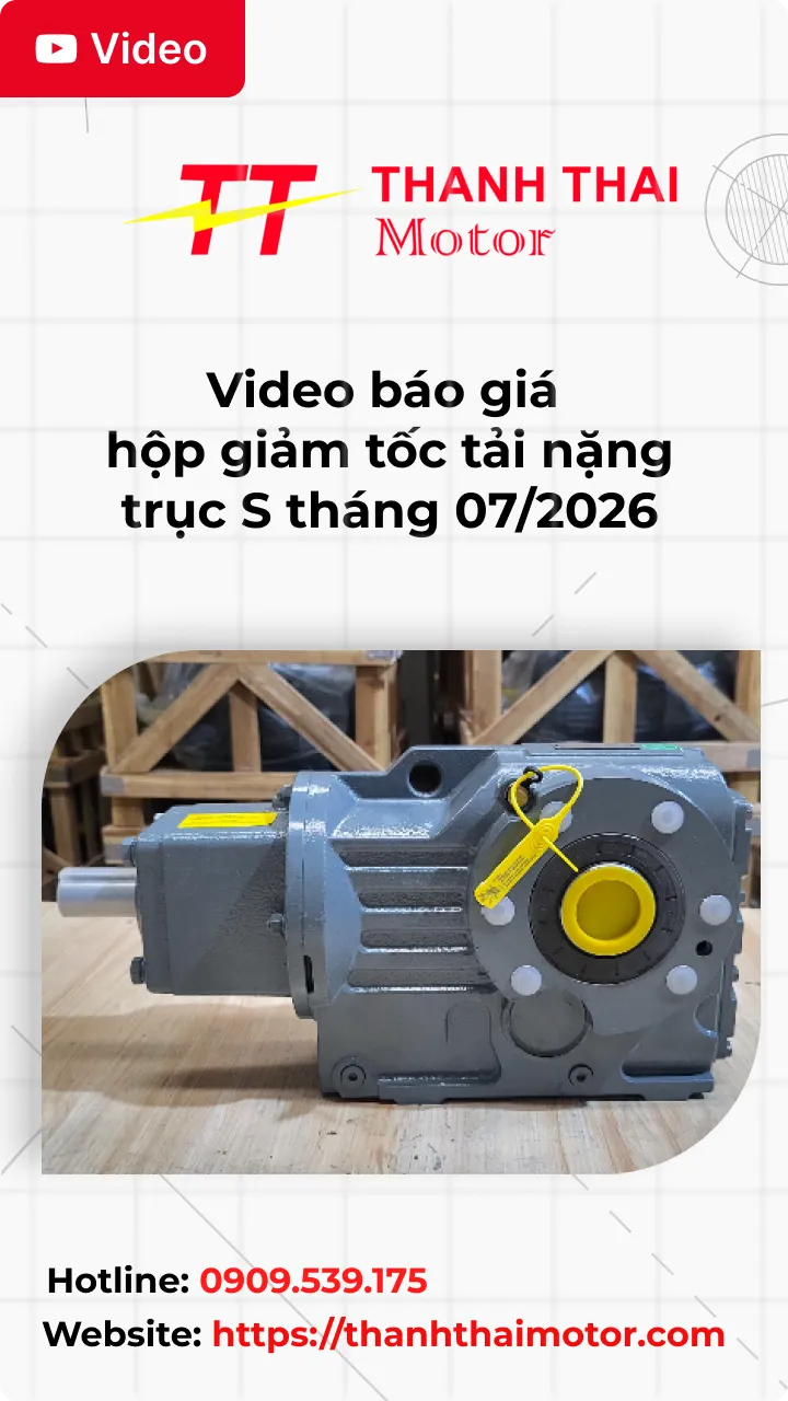 Thumb Video báo giá hộp giảm tốc tải nặng trục S tháng 07/2026
