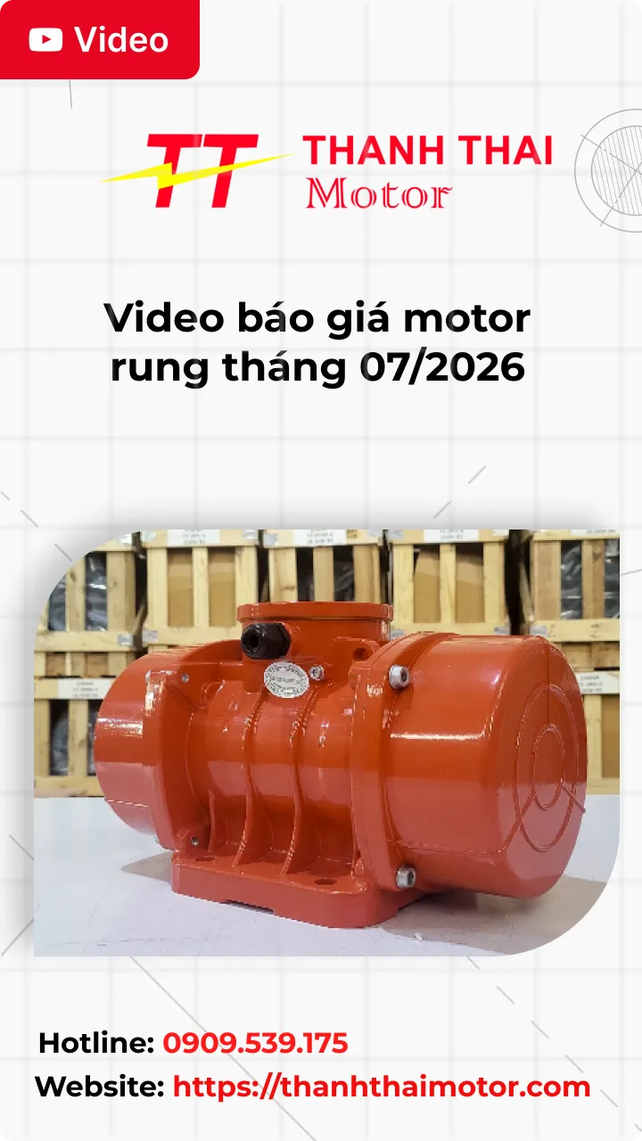 Thumb Video báo giá motor rung tháng 07/2026