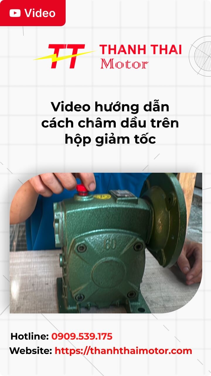 Thumb video hướng dẫn cách châm dầu trên hộp giảm tốc