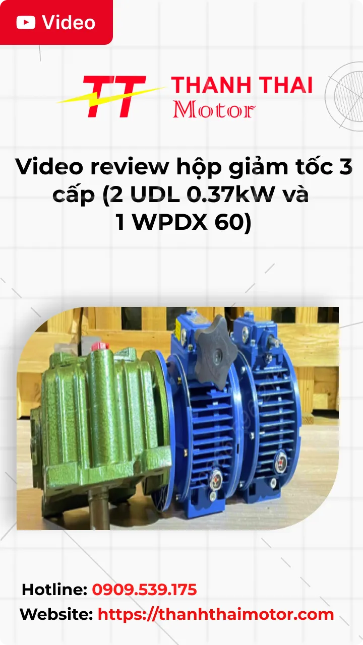 Thumb Video review hộp giảm tốc 3 cấp (2 UDL 0.37kW và 1 WPDX 60)