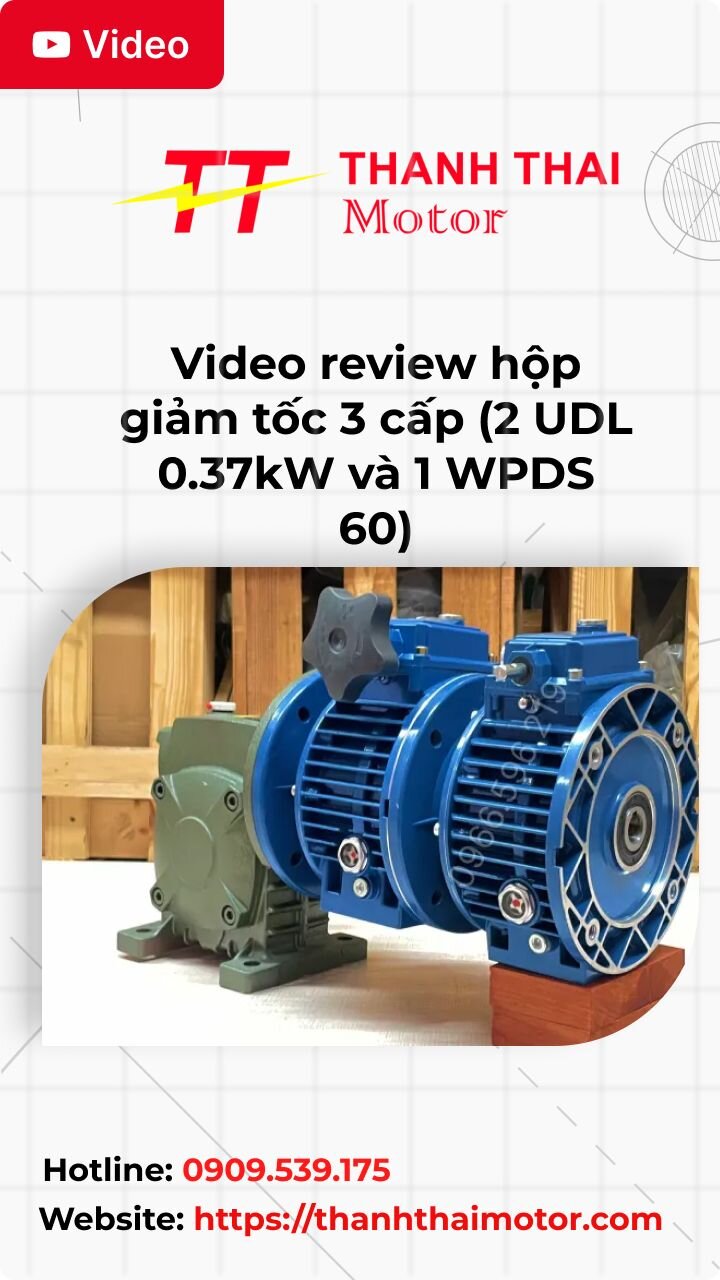 Thumb video review hộp giảm tốc 3 cấp (2 UDL 0.37kW và 1 WPDS 60)