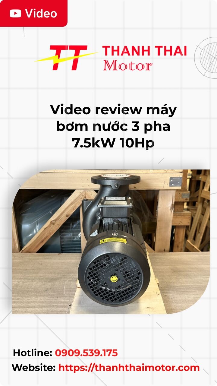 Thumb video review máy bơm nước 3 pha 7.5kW 10Hp